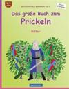 BROCKHAUSEN Bastelbuch Bd. 2 - Das große Buch zum Prickeln: Ritter