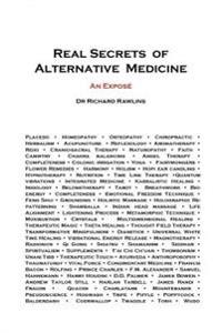 Real Secrets of Alternative Medicine: An Expose