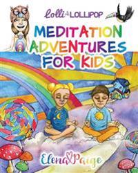 Lolli and the Lollipop: Meditation Adventures for Kids