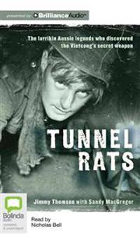 Tunnel Rats: The Iaarikin Aussie Legends Who Discovered the Vietcong's Secret Weapon