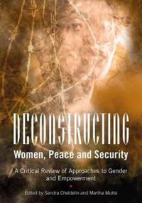 Deconstructing Women, Peace and Security
