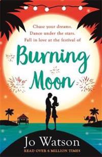 Burning Moon: The Laugh-Out-Loud Romcom About the Adventures of a Jilted Bride