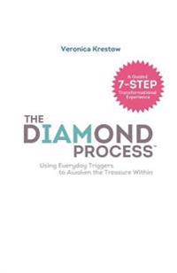 The Diamond Process (Black & White Version): Using Everyday Triggers to Awaken the Treasure Within