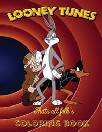 Looney Tunes Coloring Book: A Great Looney Tunes Coloring Book for Kids Aged 3+. an A4 100 Page Book with All Your Favourite Characters. So What Y