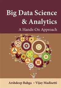 Big Data Science & Analytics: A Hands-On Approach