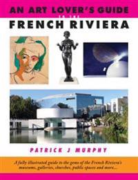 Art Lover's Guide to the French Riviera
