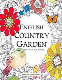 English Country Garden: Colouring Book for Adults