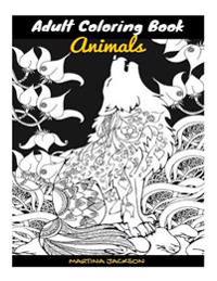 Adult Coloring Book: A Variety of Animals: 40 Detailed Coloring Pages Animals, Insects