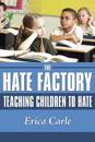 The Hate Factory