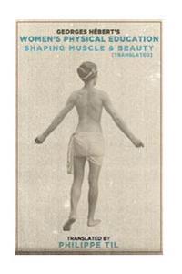 Women's Physical Education: Shaping Muscle & Beauty