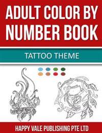 Adult Color by Number Book: Tattoo Theme