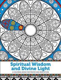 Spiritual Wisdom and Divine Light: A Coloring Book for Prayer and Meditation