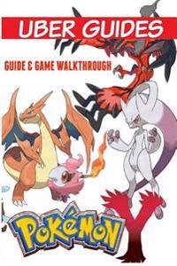 Pokemon y: Guide & Game Walkthrough