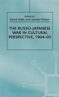 The Russo-Japanese War in Cultural Perspective, 1904-05