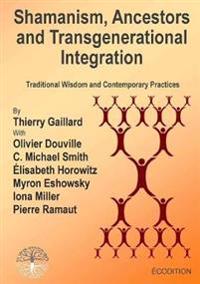 Shamanism, Ancestors and Transgenerational Integration