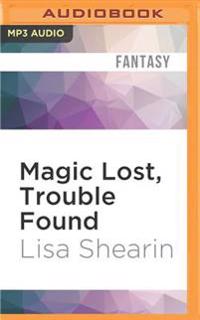 Magic Lost, Trouble Found