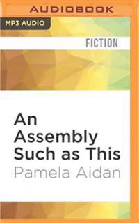 An Assembly Such as This: A Novel of Fitzwilliam Darcy, Gentleman