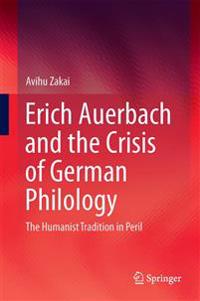 Erich Auerbach and the Crisis of German Philology