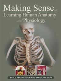 Making Sense of Learning Human Anatomy and Physiology