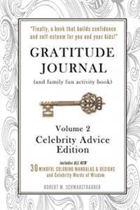 Gratitude Journal and Activity Book Volume 2: Celebrity Advice Edition