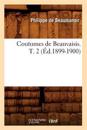 Coutumes de Beauvaisis. T. 2 (?d.1899-1900)