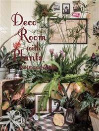 Deco Room with Plants Here and There