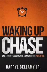 Waking Up Chase: One Student's Journey to Awakening His Potential