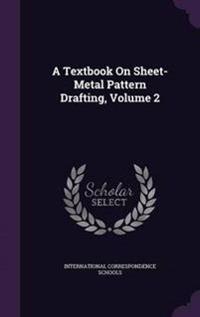 A Textbook on Sheet-Metal Pattern Drafting; Volume 2