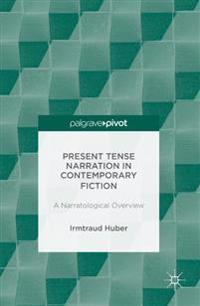 Present-Tense Narration in Contemporary Fiction