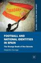 Football and National Identities in Spain
