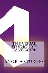 The Visual Studio 2015 Handbook