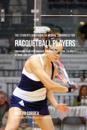 The Students Guidebook to Mental Toughness for Racquetball Players: Enhancing Your Performance Through Meditation, Calmness of Mind, and Stress Manage