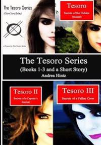 The Tesoro Series: (Books 1-3 and a Short Story)