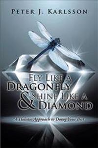 Fly Like a Dragonfly & Shine Like a Diamond