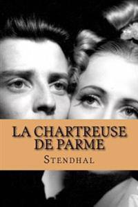 La Chartreuse de Parme (French Edition)