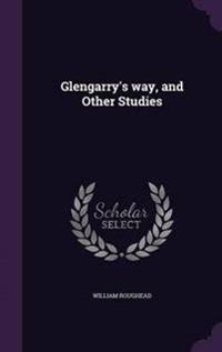 Glengarry's Way, and Other Studies