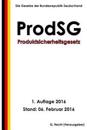 Produktsicherheitsgesetz - Prodsg, 1. Auflage 2016