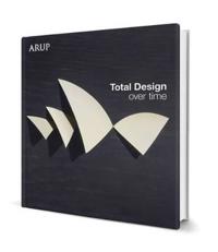 Total Design Over Time: Arup Design Book