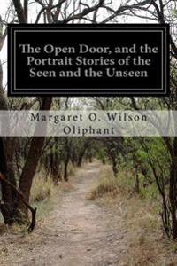 The Open Door, and the Portrait Stories of the Seen and the Unseen