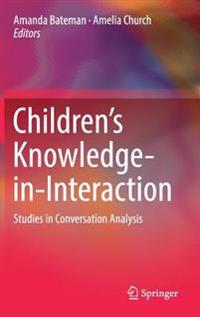 Children?s Knowledge-in-interaction