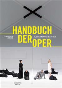Handbuch Der Oper: 14., Grundlegend Uberarbeitete Auflage