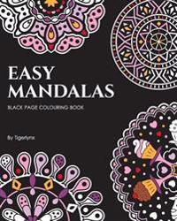 Easy Mandalas Black Page Colouring Book: 50 Relaxing Black Background Mandala Designs