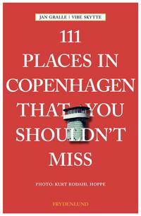 111 places in Copenhagen that you shouldn't miss