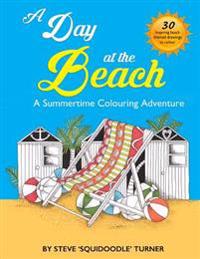 A Day at the Beach: A Summertime Coloring Adventure by Squidoodle