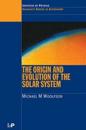 The Origin and Evolution of the Solar System