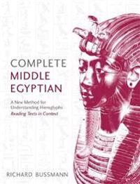 Complete Middle Egyptian: (Learn Beginner Hieroglyphs)