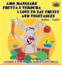 Amo Mangiare Frutta E Verdura I Love to Eat Fruits and Vegetables