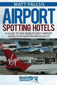 Airport Spotting Hotels