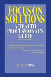 Focus on Solutions: A Health Professional's Guide
