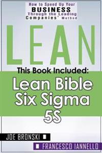 Lean: Lean Bible - Six SIGMA & 5s - 3 Manuscripts + 1 Bonus Book